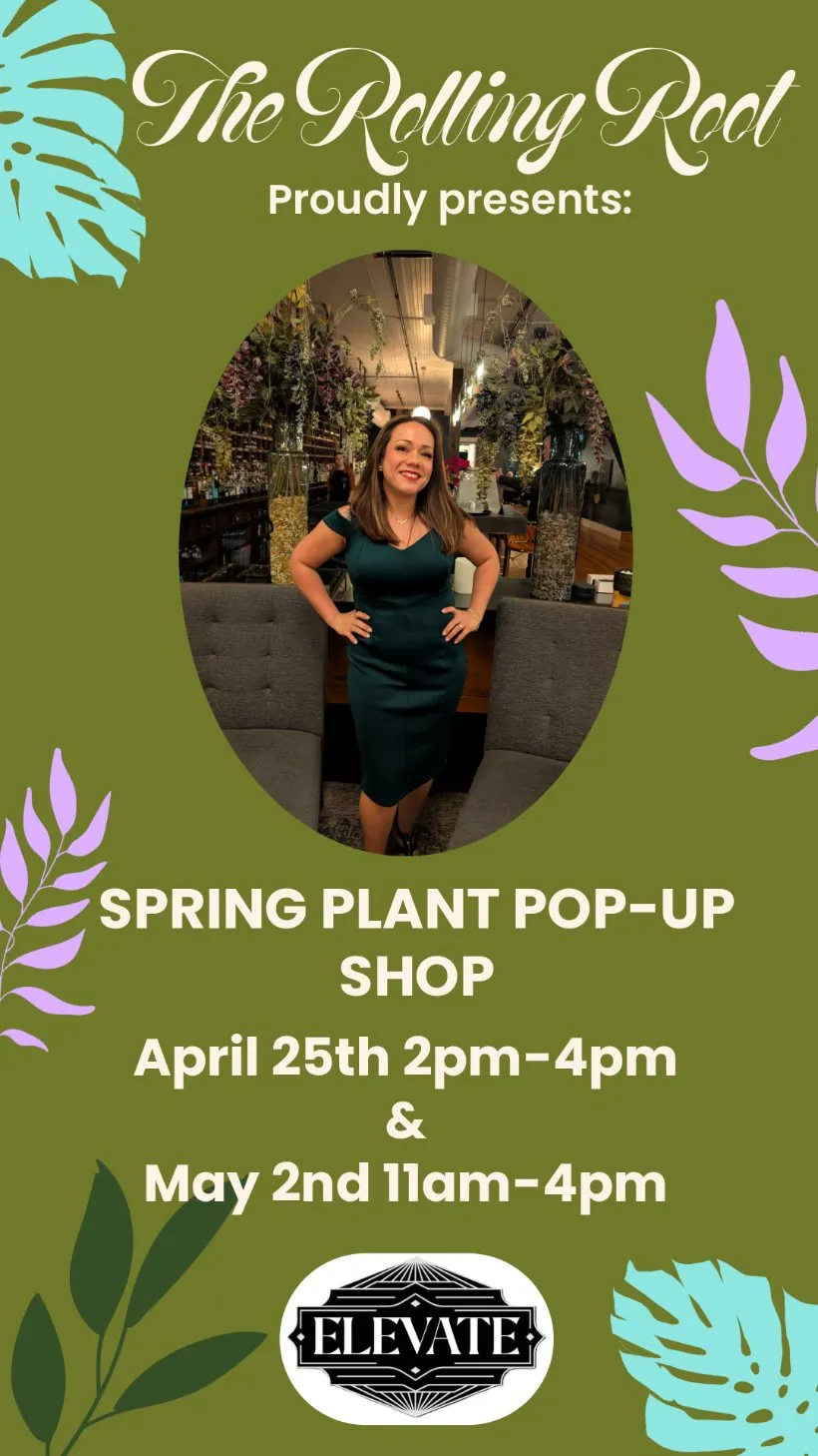 The Rolling Root Spring Plant Pop-Up Shop flier at Elevate, April 25 and May 2
